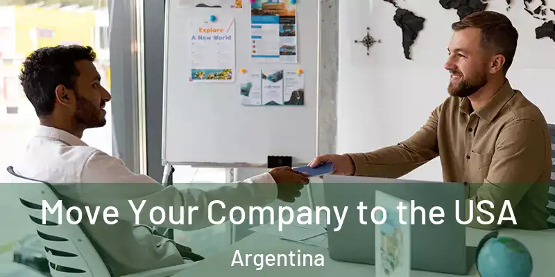  Move Your Company to the USA Argentina