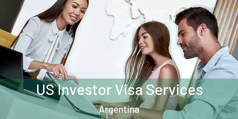  US Investor Visa Services Argentina